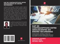 Bookcover of KAP DE CONTRACEPTIVOS ENTRE ADOLESCENTES DO ENSINO SECUNDÁRIO