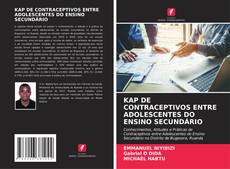 KAP DE CONTRACEPTIVOS ENTRE ADOLESCENTES DO ENSINO SECUNDÁRIO kitap kapağı