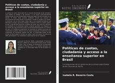 Обложка Políticas de cuotas, ciudadanía y acceso a la enseñanza superior en Brasil