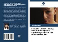 Capa do livro de Sexuelle Viktimisierung und psychologische Funktionsfähigkeit von Afroamerikanern 