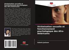 Victimisation sexuelle et fonctionnement psychologique des Afro-Américains的封面