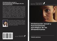 Capa do livro de Victimización sexual y funcionamiento psicológico de los afroamericanos 