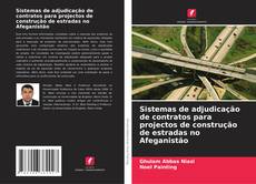 Portada del libro de Sistemas de adjudicação de contratos para projectos de construção de estradas no Afeganistão