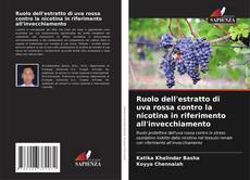 Buchcover von Ruolo dell'estratto di uva rossa contro la nicotina in riferimento all'invecchiamento