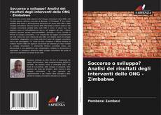 Buchcover von Soccorso o sviluppo? Analisi dei risultati degli interventi delle ONG - Zimbabwe