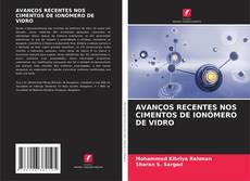 Bookcover of AVANÇOS RECENTES NOS CIMENTOS DE IONÓMERO DE VIDRO