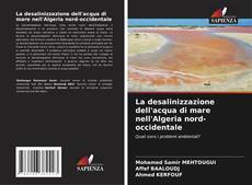 Buchcover von La desalinizzazione dell'acqua di mare nell'Algeria nord-occidentale