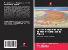 Bookcover of Dessalinização da água do mar no noroeste da Argélia