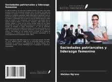 Couverture de Sociedades patriarcales y liderazgo femenino