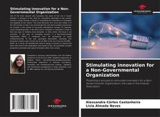 Stimulating innovation for a Non-Governmental Organization kitap kapağı