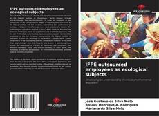 Capa do livro de IFPE outsourced employees as ecological subjects 