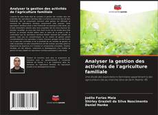 Portada del libro de Analyser la gestion des activités de l'agriculture familiale
