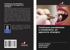 Copertina di Continuum parodontale e ortodontico: un approccio sinergico