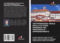 Copertina di TESTIMONIANZA ORALE DELLA CULTURA WARANGA NEL PROCESSO DI APPRENDIMENTO