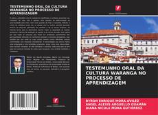 Bookcover of TESTEMUNHO ORAL DA CULTURA WARANGA NO PROCESSO DE APRENDIZAGEM