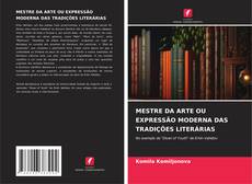 Bookcover of MESTRE DA ARTE OU EXPRESSÃO MODERNA DAS TRADIÇÕES LITERÁRIAS