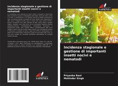 Borítókép a  Incidenza stagionale e gestione di importanti insetti nocivi e nematodi - hoz