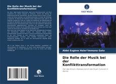 Bookcover of Die Rolle der Musik bei der Konflikttransformation