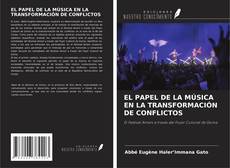 Bookcover of EL PAPEL DE LA MÚSICA EN LA TRANSFORMACIÓN DE CONFLICTOS
