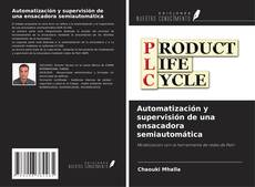 Bookcover of Automatización y supervisión de una ensacadora semiautomática