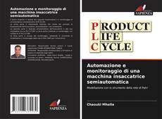 Buchcover von Automazione e monitoraggio di una macchina insaccatrice semiautomatica