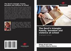 Bookcover of The Devil's triangle: Family, boredom and violence at school