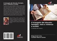 Bookcover of Il triangolo del diavolo: famiglia, noia e violenza a scuola