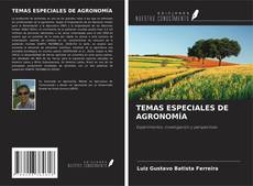 TEMAS ESPECIALES DE AGRONOMÍA的封面