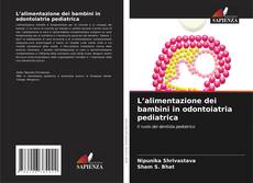 Copertina di L’alimentazione dei bambini in odontoiatria pediatrica