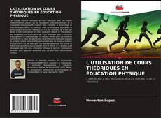 Обложка L'UTILISATION DE COURS THÉORIQUES EN ÉDUCATION PHYSIQUE