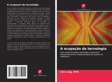 Capa do livro de A ocupação da tecnologia 