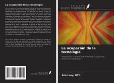 Buchcover von La ocupación de la tecnología