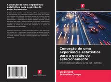 Обложка Conceção de uma experiência estatística para a gestão do estacionamento
