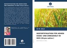 Buchcover von BIOFORTIFIKATION FÜR HOHEN EISEN- UND ZINKGEHALT IN REIS (Oryza sativa )