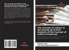 Bookcover of The concept of culture in the Gaceta de El País Analysis of the Concept of Culture Evidenced