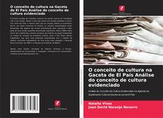 Обложка O conceito de cultura na Gaceta de El País Análise do conceito de cultura evidenciado