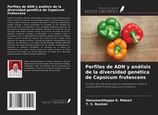Copertina di Perfiles de ADN y análisis de la diversidad genética de Capsicum frutescens