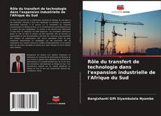 Portada del libro de Rôle du transfert de technologie dans l'expansion industrielle de l'Afrique du Sud