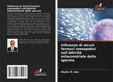 Portada del libro de Influenza di alcuni farmaci omeopatici sull'attività mitocondriale dello sperma