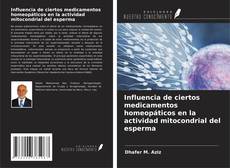 Bookcover of Influencia de ciertos medicamentos homeopáticos en la actividad mitocondrial del esperma