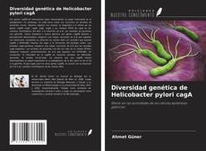 Diversidad genética de Helicobacter pylori cagA kitap kapağı