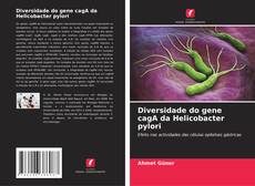Portada del libro de Diversidade do gene cagA da Helicobacter pylori