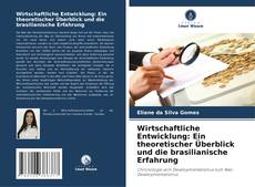 Portada del libro de Wirtschaftliche Entwicklung: Ein theoretischer Überblick und die brasilianische Erfahrung