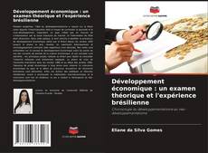 Bookcover of Développement économique : un examen théorique et l'expérience brésilienne