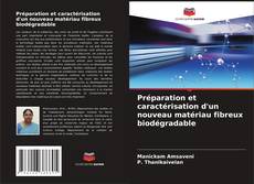 Buchcover von Préparation et caractérisation d'un nouveau matériau fibreux biodégradable