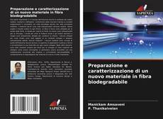 Buchcover von Preparazione e caratterizzazione di un nuovo materiale in fibra biodegradabile
