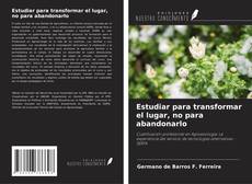 Estudiar para transformar el lugar, no para abandonarlo kitap kapağı