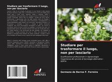Copertina di Studiare per trasformare il luogo, non per lasciarlo