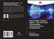 Buchcover von Odontologie médico-légale - Son rôle dans l'odontologie conservatrice et l'endodontie