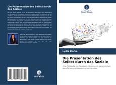 Couverture de Die Präsentation des Selbst durch das Soziale